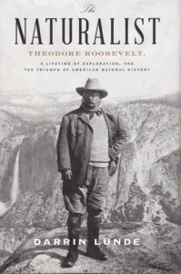 The Naturalist Theodore Roosevelt