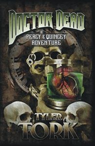 Doctor Dead: A Percy & Quincey Adventure