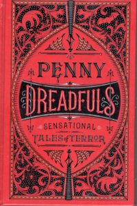 Penny Dreadfuls: Sensational Tales of Terror