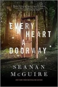 Every Heart a Doorway