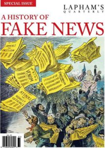 Lapham's Quarterly: A History of Fake News