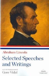 Abraham Lincoln: Selected Speeches and Writings