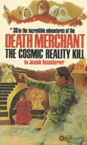 Death Merchant #36: The Cosmic Reality Kill