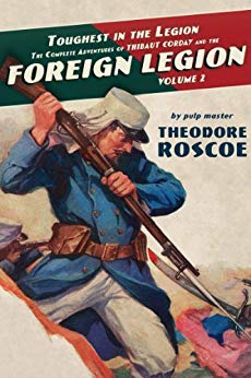 Toughest in the Legion: The Complete Adventures of Thibault Corday and the Foreign Legion Volume 2