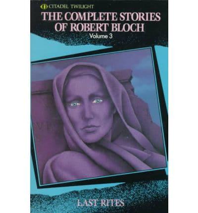 The Complete Stories of Robert Bloch volume 3