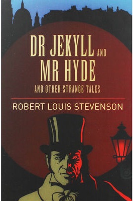 Dr Jekyll and Mr Hyde and Other Strange Tales